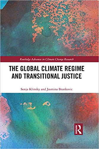 The Global Climate Regime and Transitional Justice (Routledge Advances in Climate Change Research)